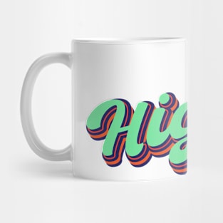 High | Feeling Energetic and Happy Mug